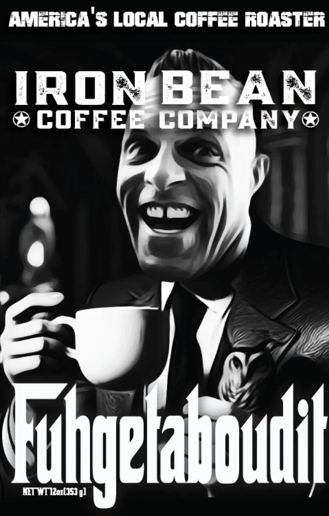 Fuggedaboutit - Espresso Blend Iron Bean Coffee Company