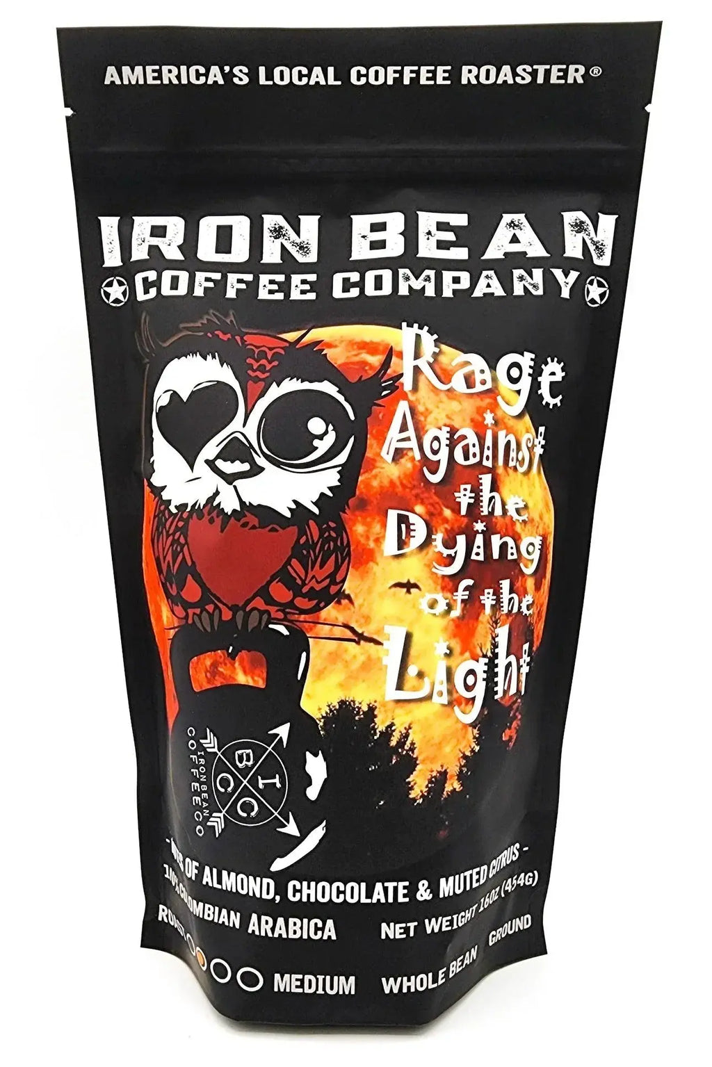Rage Against the Dying of the Light™ - Med Roast Iron Bean Coffee Company