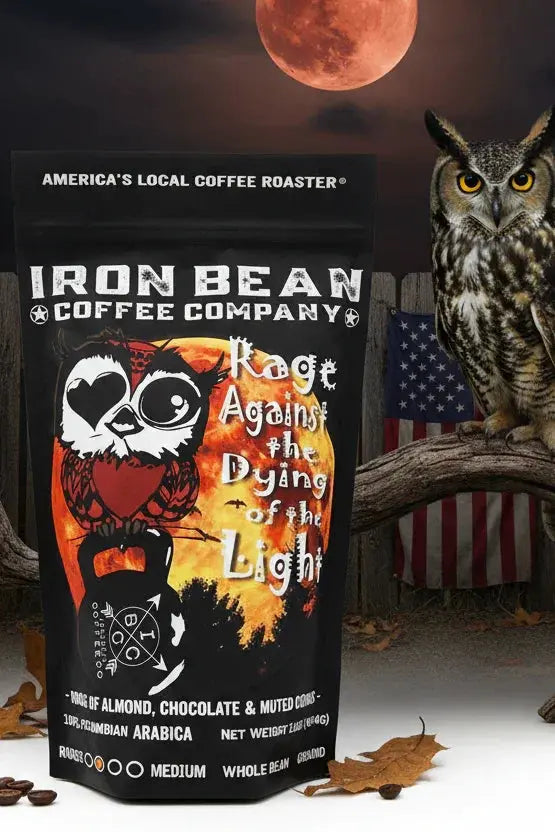 Rage Against the Dying of the Light™ - Med Roast Iron Bean Coffee Company